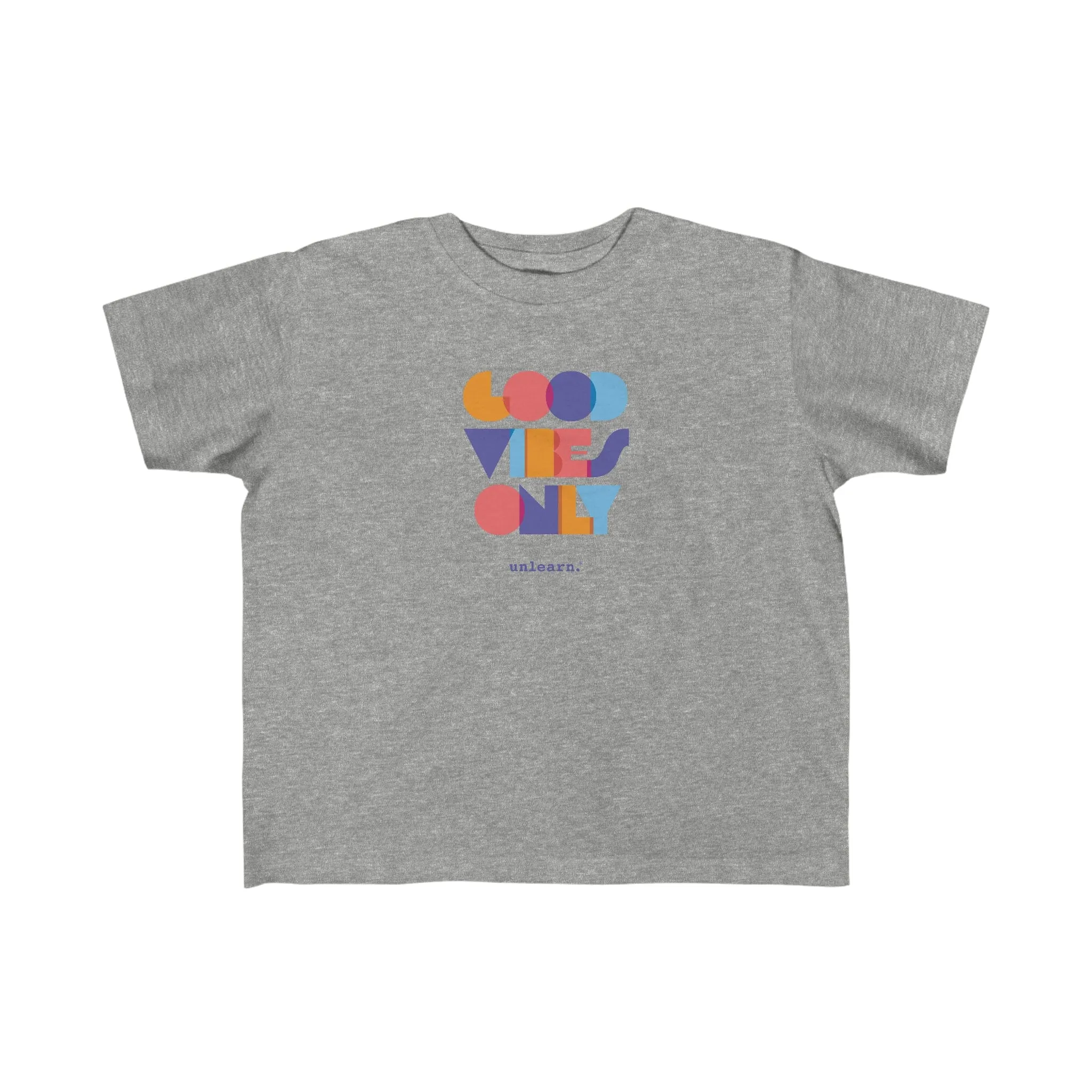 Good Vibes Only - Toddler's T-shirt